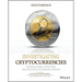 Investigating Cryptocurrencies: Understanding, Extracting, and Analyzing Blockchain Evidence