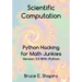 Scientific Computation: Python Hacking for Math Junkies