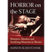 Horror on the Stage: Monsters, Murders and Terrifying Moments in Theater