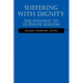 Suffering With Dignity: The Pathway To Ultimate Shalom