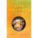 Life Changes: A Poem Collection: Inspirations. Passions. Challenges. Hopes. Dreams.