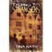Talking to Strangers and Other Warnings