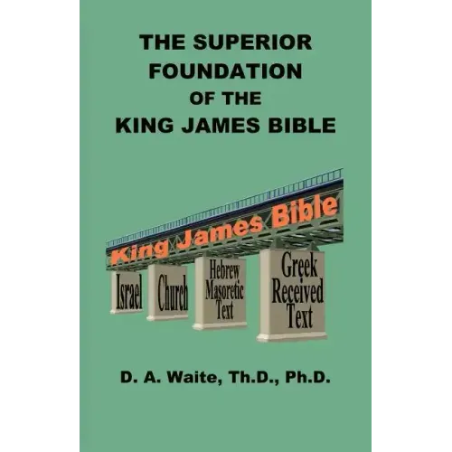 The Superior Foundation of the King James Bible