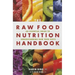 Raw Food Nutrition Handbk