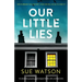 Our Little Lies: An absolutely gripping psychological thriller with a brilliant twist