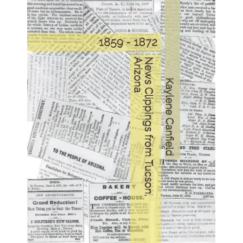News Clippings from Tucson, Arizona: 1859 - 1872