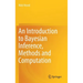 An Introduction to Bayesian Inference, Methods and Computation