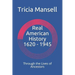 Real American History 1620 - 1945: Through the Lives of Ancestors