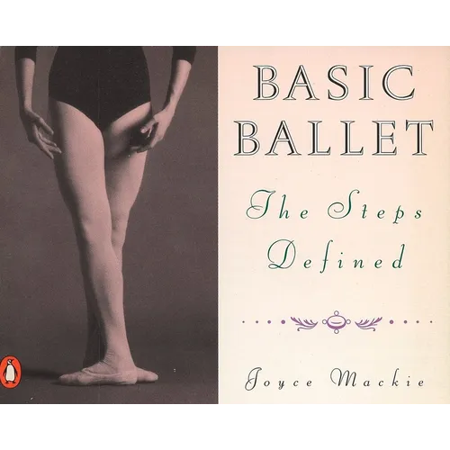 Basic Ballet: The Steps Defined
