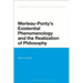 Merleau-Ponty's Existential Phenomenology and the Realization of Philosophy
