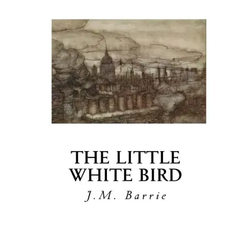 The Little White Bird: Or Adventures in Kensington Gardens