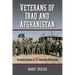 Veterans of Iraq and Afghanistan: Personal Accounts of 22 Americans Who Served