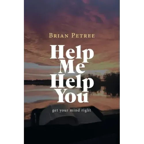 Help Me Help You: Get Your Mind Right