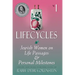Lifecycles Volume 1: Jewish Women on Biblical Themes in Contemporary Life