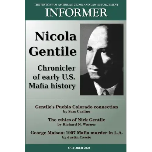 Informer: The History of American Crime and Law Enforcement - October 2020: Nicola Gentile, Chronicler of Early U.S. Mafia Histo
