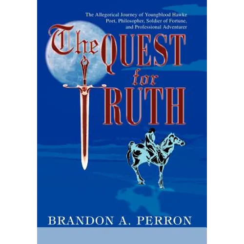 The Quest for Truth: The Allegorical Journey of Youngblood Hawke-Poet, Philosopher, Soldier of Fortune, and Professional Adventurer