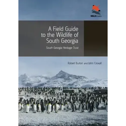 A Field Guide to the Wildlife of South Georgia