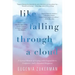 Like Falling Through a Cloud: A Lyrical Memoir