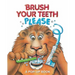Brush Your Teeth, Please: A Pop-Up Book