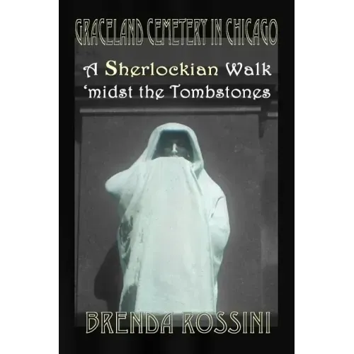 Graceland Cemetery in Chicago - A Sherlockian Walk Midst the Tombstones