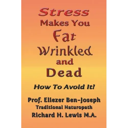 Stress Makes You Fat, Wrinkled and Dead