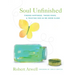 Soul Unfinished: Finding Happiness, Taking Risks, and Trusting God as We Grow Older