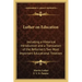 Luther on Education: Including a Historical Introduction and a Translation of the Reformer's Two Most Important Educational Treatises