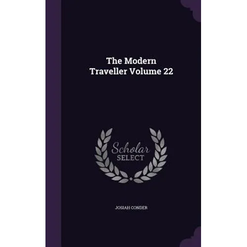 The Modern Traveller Volume 22