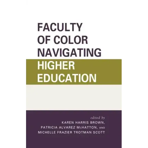 Faculty of Color Navigating Higher Education