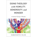 Doing Theology with Humility, Generosity, and Wonder: A Christian Theology of Pluralism