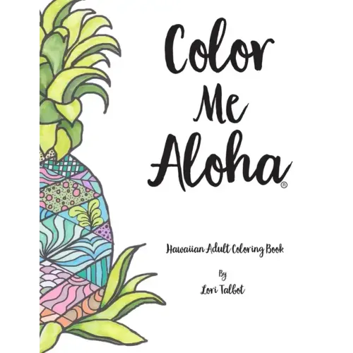 Color Me Aloha: A Hawaiian Adult Coloring Book