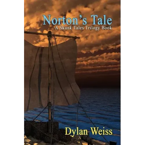Norton's Tale: A Skunk Tales Trilogy Book