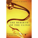 The Rebirth of the Clinic: An Introduction to Spirituality in Health Care