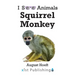 Squirrel Monkey