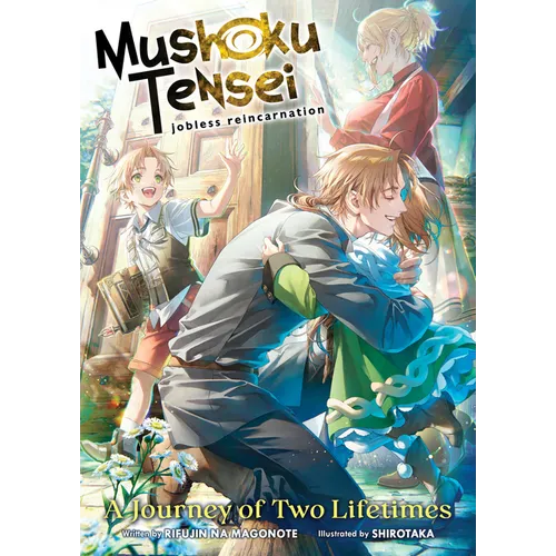 Mushoku Tensei: Jobless Reincarnation - A Journey of Two Lifetimes