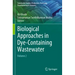 Biological Approaches in Dye-Containing Wastewater: Volume 2