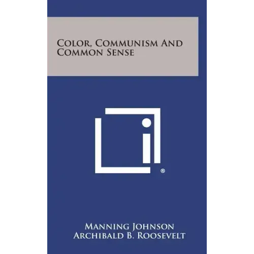 Color, Communism And Common Sense