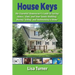 House Keys: The Essential Homeowner's Guide to Saving Money, Time, and Your Sanity Building, Buying, Selling, and Maintaining a Ho