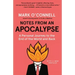 Notes from an Apocalypse: A Personal Journey to the End of the World and Back