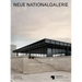 Neue Nationalgalerie: Mies Van Der Rohe's Museum