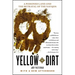 Yellow Dirt: A Poisoned Land and the Betrayal of the Navajos