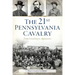 The 21st Pennsylvania Cavalry: From Gettysburg to Appomattox