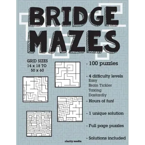 Bridge Mazes: 100 brain-teasing mazes in 4 different sizes
