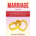 Marriage: 20 Excellent Ways To: Fix Your Marriage, Relationship, Sex, And Intimacy!