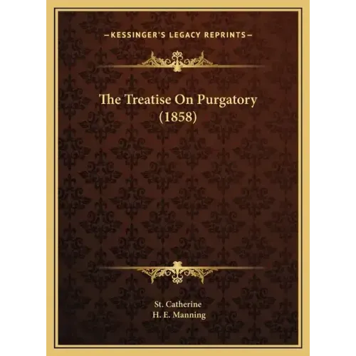 The Treatise On Purgatory (1858)