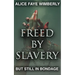 Freed from Slavery but Still in Bondage