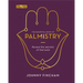 The Essential Book of Palmistry: Reveal the Secrets of the Hand