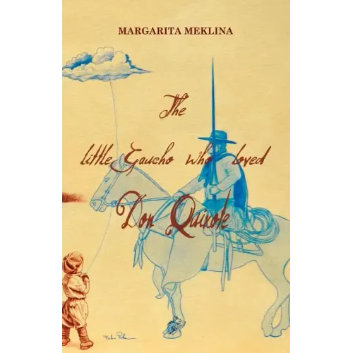 The Little Gaucho Who Loved Don Quixote