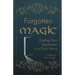 Forgotten Magic: Finding Your Expression in a Dark World