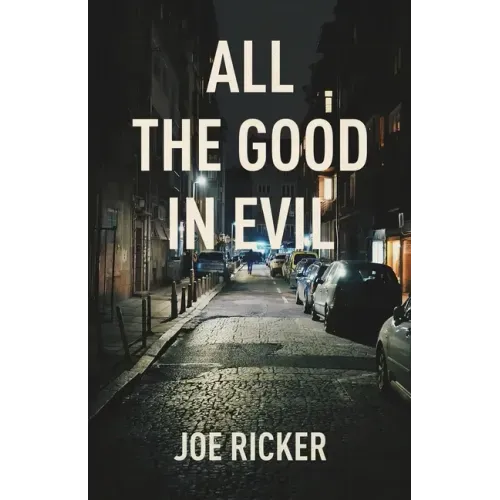 All the Good in Evil